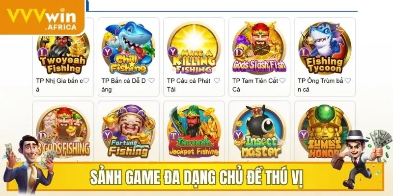 Sảnh game đa dạng chủ đề thú vị