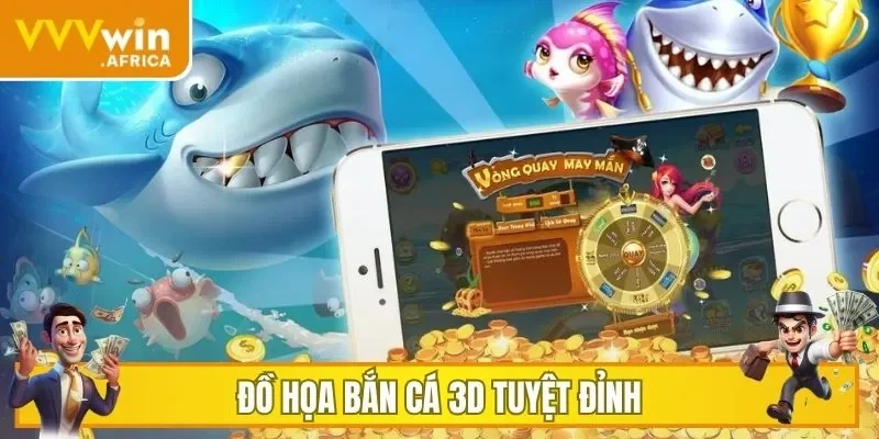 Đồ họa bắn cá 3D tuyệt đỉnh