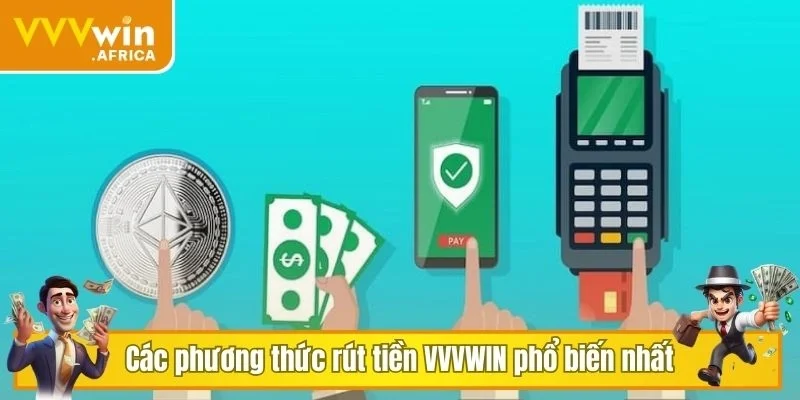 Các phương thức rút tiền VVVWIN phổ biến nhất