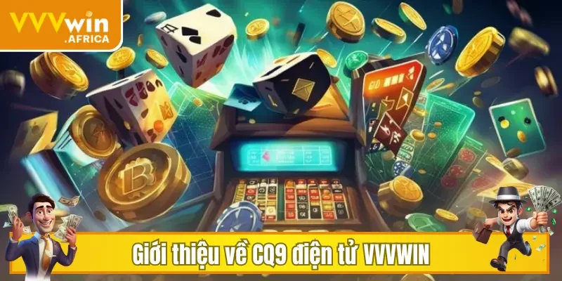 Giới thiệu về CQ9 điện tử VVVWIN