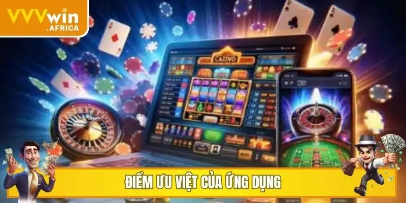 Điểm ưu việt của ứng dụng