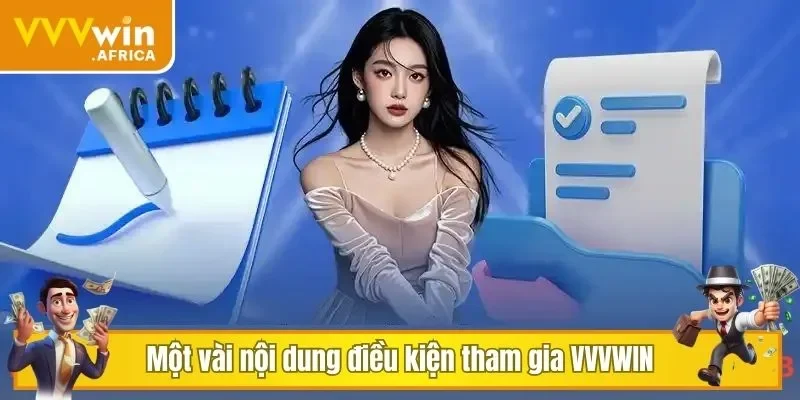 Một vài nội dung điều kiện tham gia VVVWIN