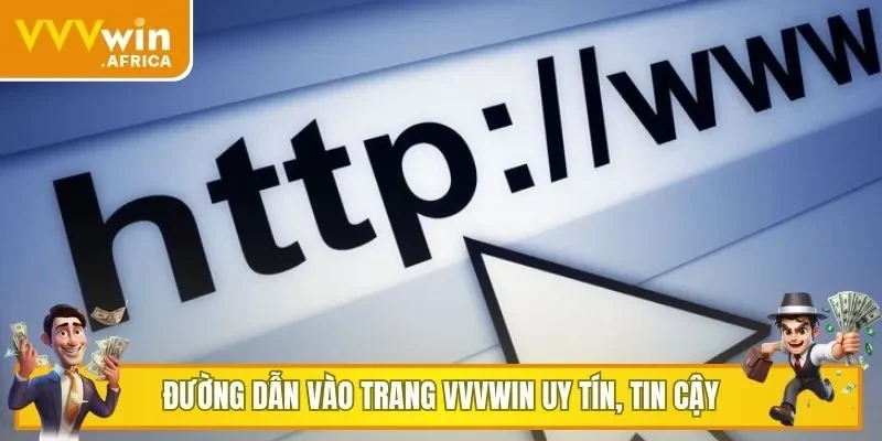 Đường dẫn vào trang VVVWIN uy tín, tin cậy