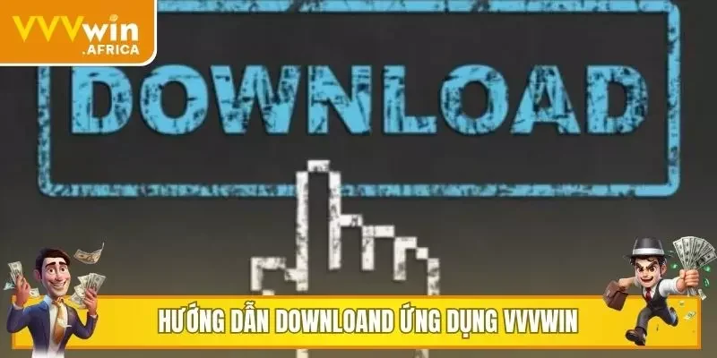 Hướng dẫn download ứng dụng VVVWIN