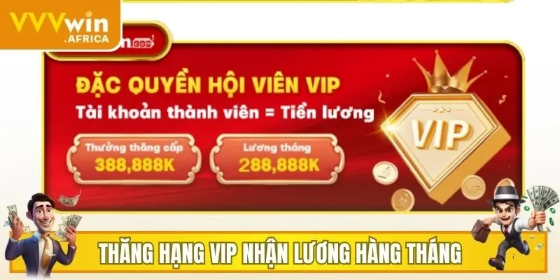 Thăng hạng VIP nhận lương hàng tháng