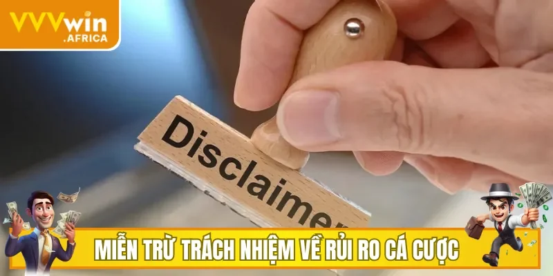 Miễn trừ trách nhiệm VVVWIN yêu cầu bạn chấp nhận mọi kết quả