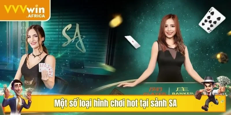 Một số loại hình chơi hot tại sảnh SA