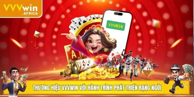 Thương hiệu VVVWIN với hành trình phát triển rạng ngời